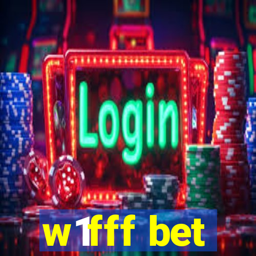 w1fff bet